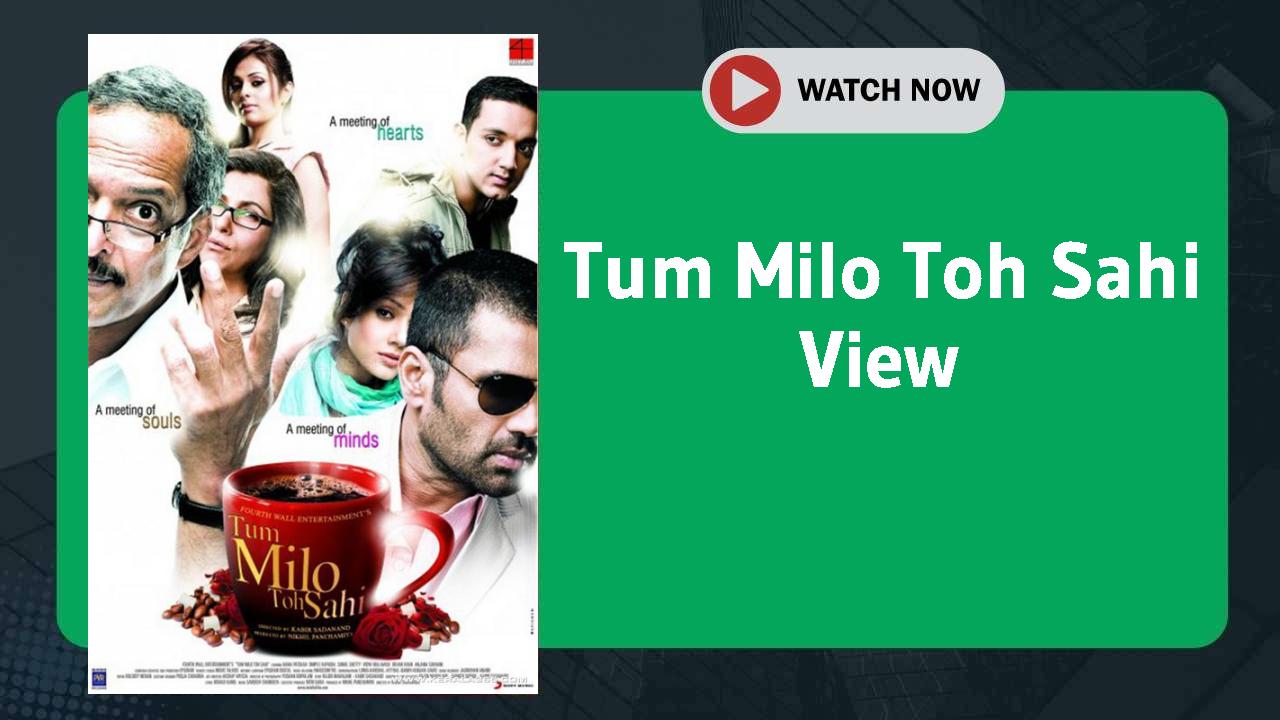 Tum Milo Toh Sahi